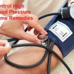 What is Blood Pressure And How to Control High Blood Pressure Home Remedies